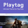 Playtag - The Ultimate PlayTube Theme