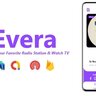 Evera - Single Station Radio & TV App | ADMOB, FIREBASE, ONESIGNAL