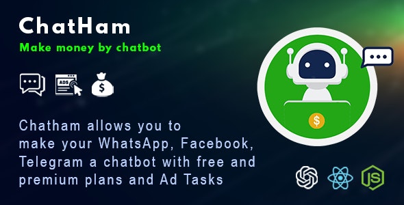 ChatHam - Facebook, WhatsApp, Telegram chatbot with Ad tasks - CodeCanyon Item for Sale